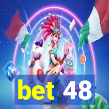 bet 48